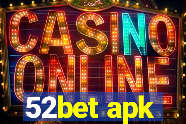 52bet apk